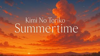 Kimi No Toriko - Summertime Chill Anime Visualizer