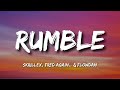 Skrillex, Fred again.. & Flowdan - Rumble - Lyrics