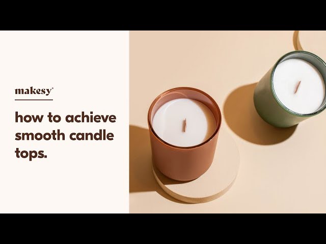 Candle Making 101: Smooth Tops - CandleScience