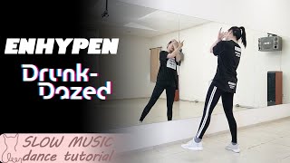 ENHYPEN (엔하이픈) 'Drunk-Dazed' Dance Tutorial | Mirrored + Slow Music