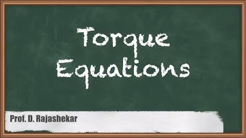 Mastering Torque Equations In Electrical Machines | GATE Essential Concept