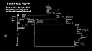 Degrade ~ Signal quality reducer (Max/Msp)