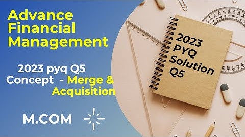 Advanced Financial Management PYQs Solved | M.Com Exam Prep | Scoring Topics | Honours Student |