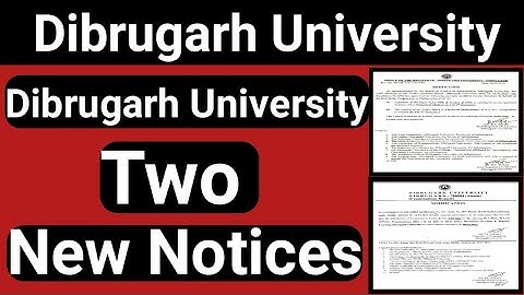Dibrugarh University Two New Notices || B.A B.Sc B.Com M.A M.Sc M.Com