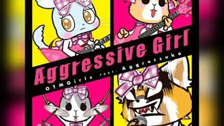 OTMGirls - アグレッシブガール / Aggresive Girl Resimi