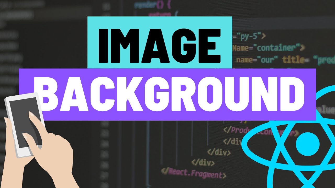 How to Set Background Image in React Native Apps - ImageBackground  Component and Resize Modes - YouTube