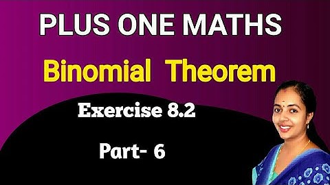 Binomial theorem Exercise 8.2 part 6 Plus One maths chapter 8 state/ cbse class 11