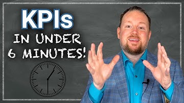 KPIs in Under 6 Minutes
