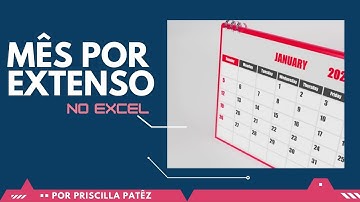 Mês por Extenso no Excel - Fórmula para extrair o mês da data