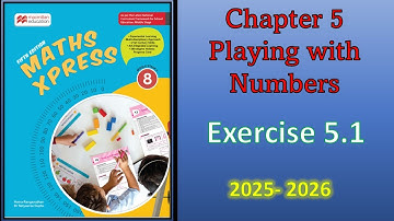 Exercise 5.1 | Playing with Numbers | Maths Express | Macmillan Education