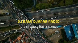 DJ RAWI DJAFAR FADED VIRAL TIKTOK 2024.