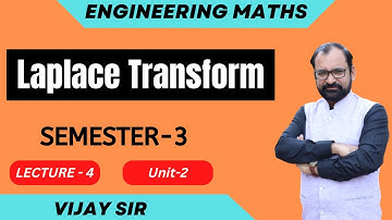 Laplace Transform for Engineering Mathematics Semester-III  \ L-4