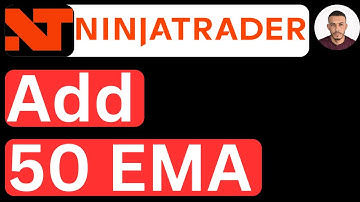 How to Add 50 EMA on NinjaTrader 8
