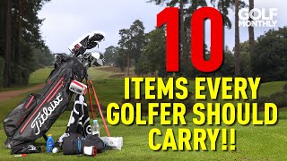 10 ITEMS EVERY GOLFER SHOULD CARRY!!