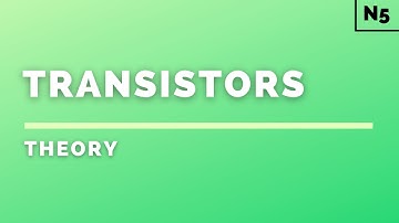 National 5 Physics | Electricity | Transistors | THEORY