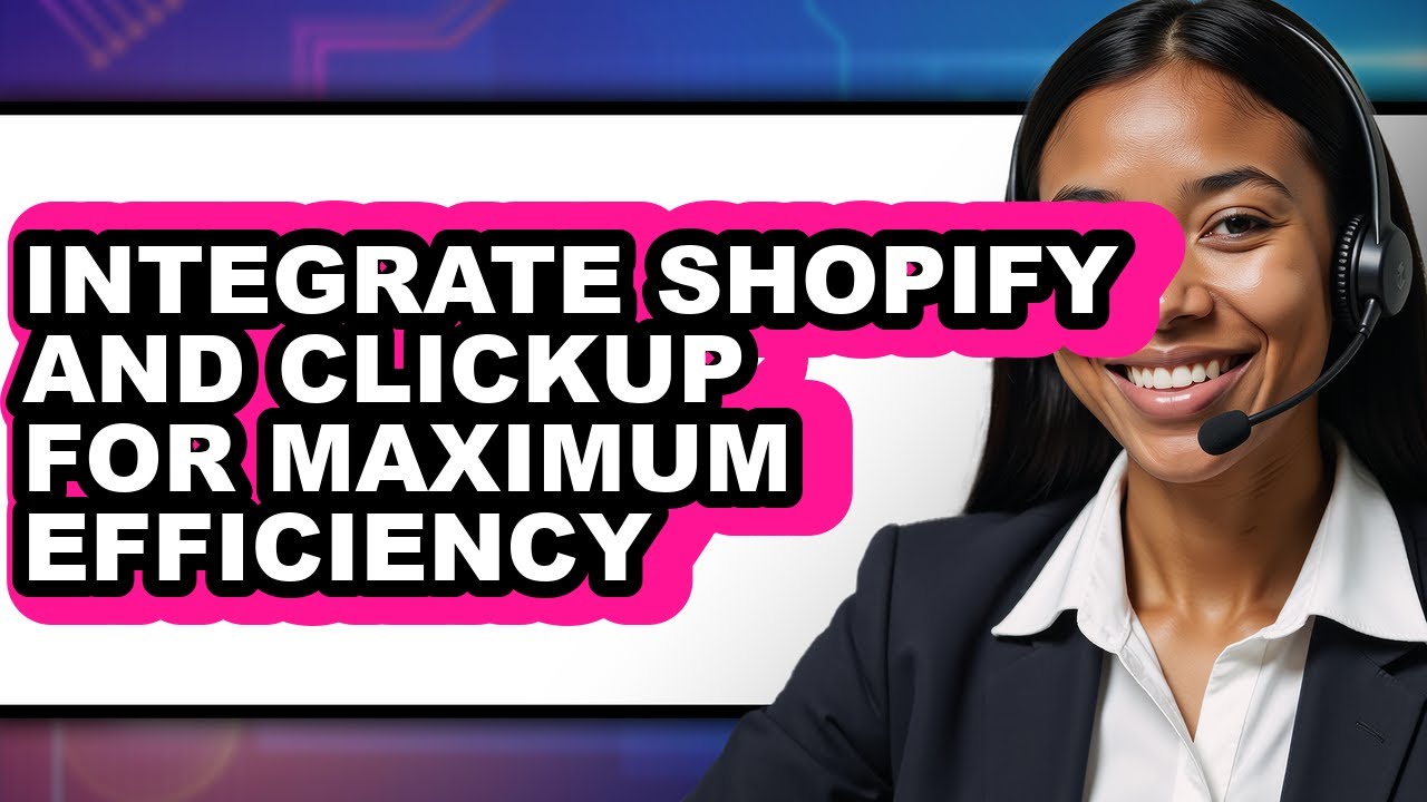 How to Integrate Shopify and ClickUp for Maximum Efficiency (Only Way)