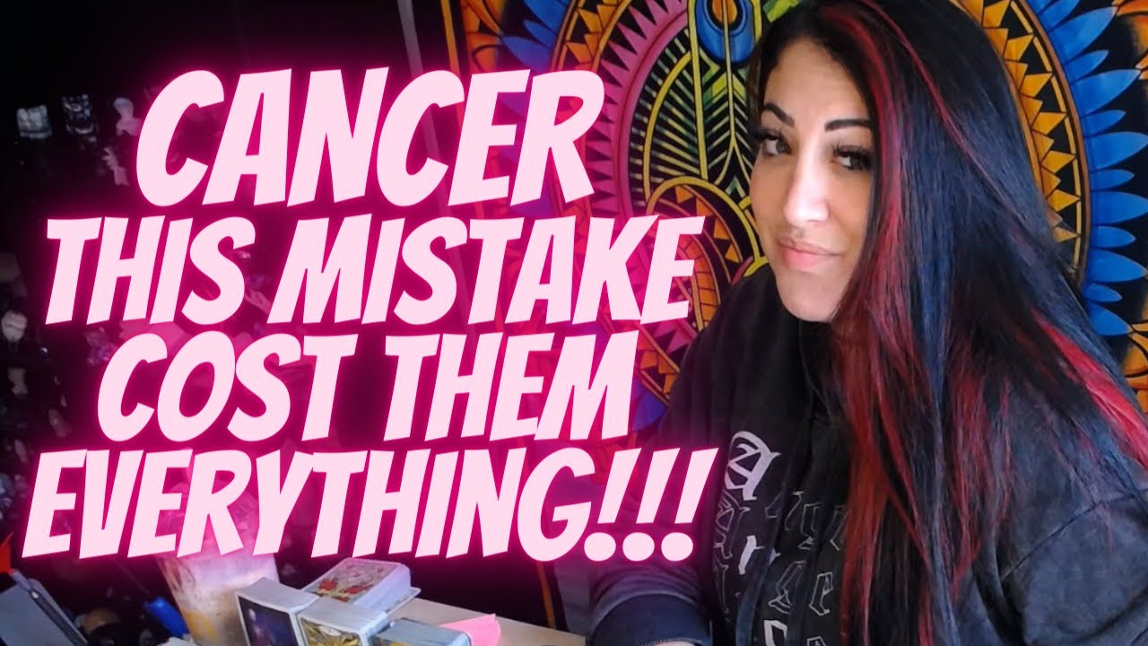 CANCER💖 This Mistake Cost Them Everything!!! YouTube