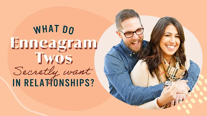 What Do Enneagram Twos Secretly Want in Relationships?