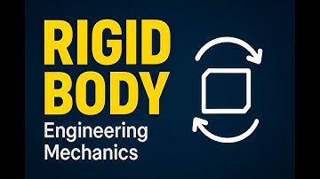 Rigid Body | Engineering Mechanics | MECH MAGNET