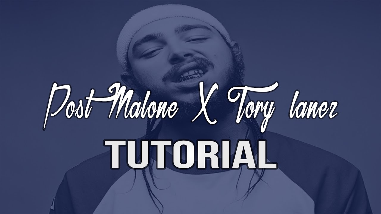 How To Make A Post Malone Type Beat x Tory Lanez Type Beat (FL STUDIO ...