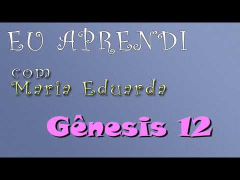 Gênesis 12 - Eu aprendi