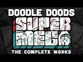 Doodle Doods Compilation -  The Complete Works of Matt Watson & Ryan Magee