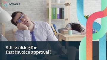 Flowers Software - Get invoice approvals done faster
