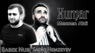 Sadiq Hemzeyev & Babek Nur -  Meni Mennen Aldi 2022/23  [  Audio ]