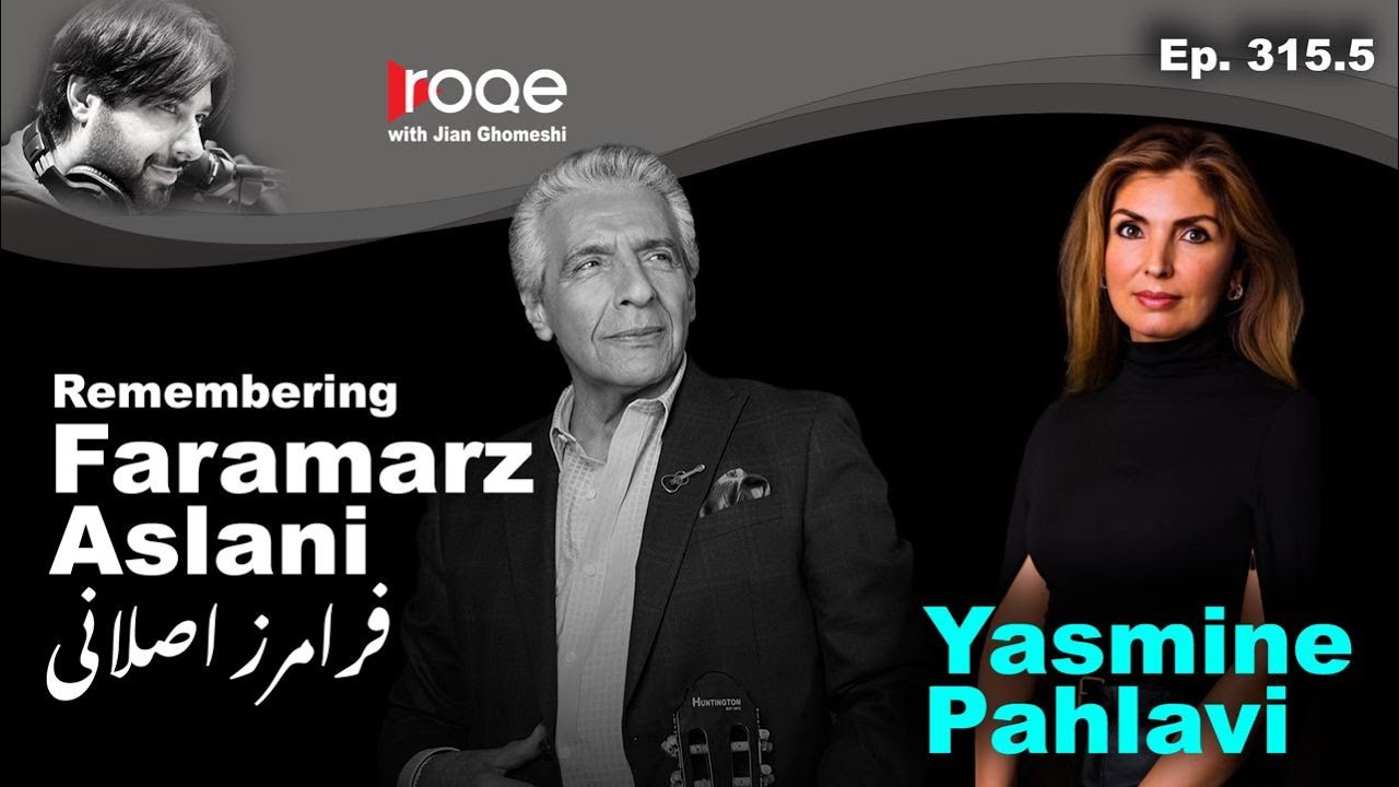 Roqe Ep.315.5 - Remembering Faramarz Aslani - Yasmine Pahlavi - YouTube