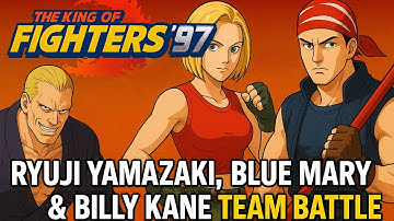 The King of Fighters ’97 – ryuji yamazaki, mary & billy Team Battle (Arcade / LongPlay)