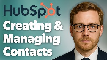 How To Use Exploring Hubspot Creating & Managing Contacts [2025 Guide]