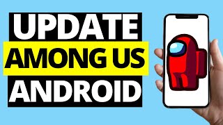 How To Update Among Us On Android screenshot 5