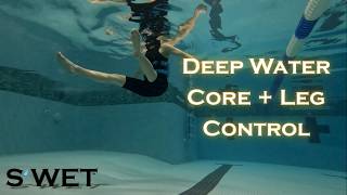 S’WET Deep Water: Core & Leg Control