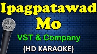 IPAGPATAWAD MO - VST & Company (HD Karaoke)