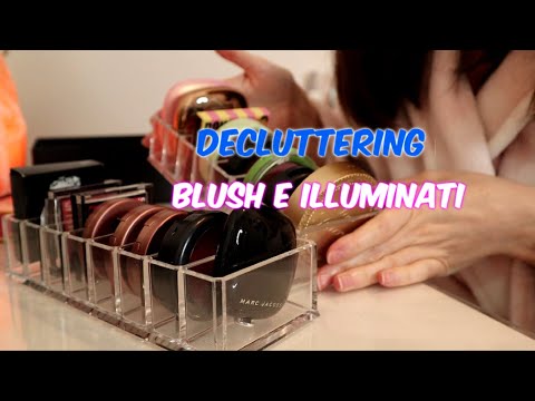 DECLUTTERING BLUSH E ILLUMINANTI 2021 | chiore83