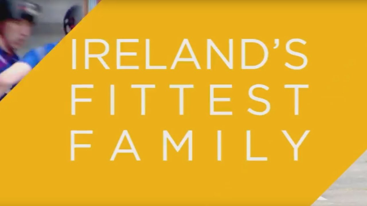 Ireland's Fittest Family | RTÉ One