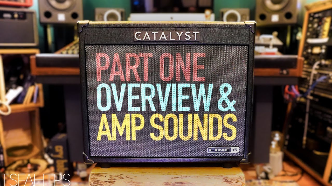 Line 6 Catalyst 60 - PART ONE - Overview & Amp Sounds - YouTube