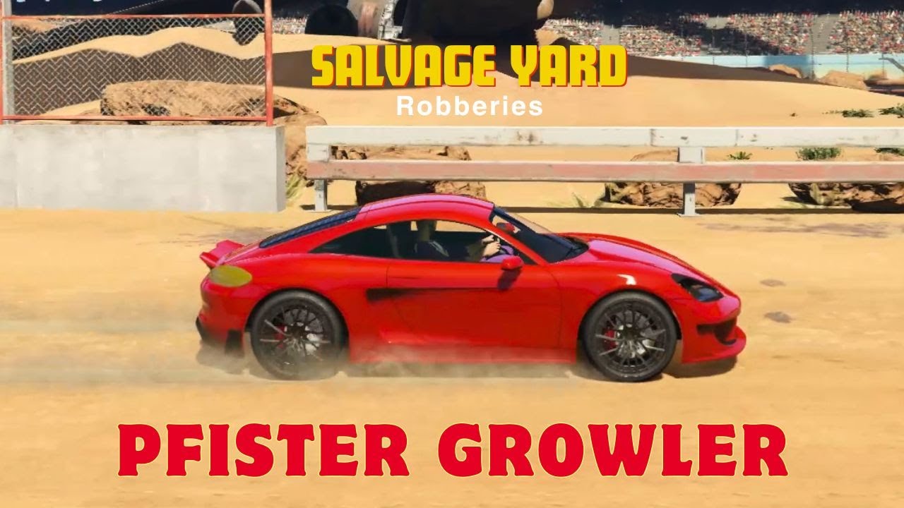 Pfister Growler | Salvage Yard Robberies | Chop Shop | Final Mission