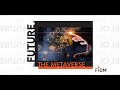 The Future of the Metaverse