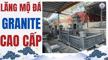 Khuôn Viên Khu Lăng Mộ Đá Granite Xám Đen Cao Cấp Bền Đẹp Theo Thời Gian