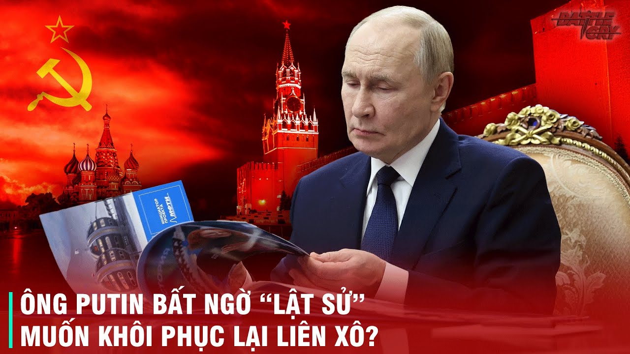 TỔNG THỐNG PUTIN LẬT LẠI HIỆP ĐỊNH BELOVEZHA - TUYÊN BỐ LIÊN XÔ CHƯA TỪNG TAN RÃ, TOAN TÍNH ĐIỀU GÌ?