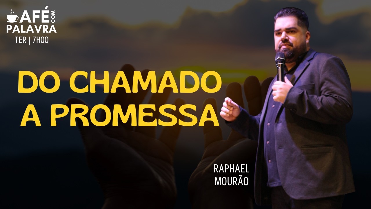 Café com Palavra - Do Chamado a Promessa #021