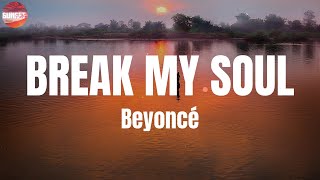 Beyoncé - BREAK MY SOUL (Lyrics)