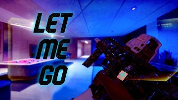Let Me Go - R6 Montage