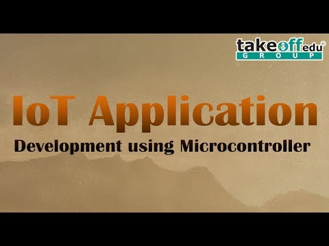 IOT Application Development using Microcontroller || 2019 Latest Videos