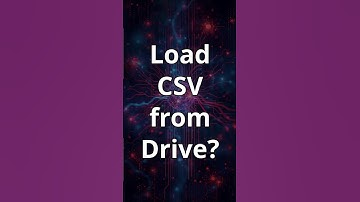 Load CSV from Google Drive in Python: Easy Step-by-Step Guide! [4] 🚀