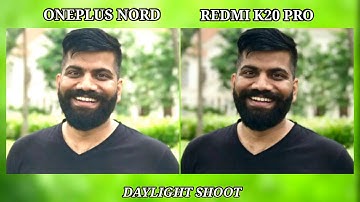 OnePlus Nord vs Redmi K20 Pro - Full Camera Comparison | K20 Pro Camera Test | OnePlus Nord Camera