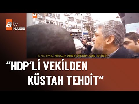 HDP’li Paylan polisi tehdit etti - atv Ana Haber 20 Aralık 2022