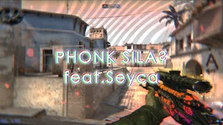 PHONK SILA? | feat.Seyca