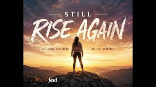 Famous Still I Rise Again Wealth
